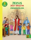 Jezus jest naszym Zbawicielem. Podręcznik z ćwiczeniami do nauki religii dla 2 klasy szkoły podstawowej - zdjęcie