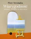 Wiarygodność. Sekret dobrych relacji - zdjęcie