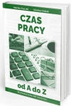 Czas pracy od A do Z w 2026 stan prawny 20 III - zdjęcie