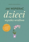 Jak wspierać dzieci wysoko wrażliwe - zdjęcie