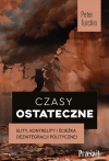 Czasy ostateczne. Elity, kontrelity i ścieżka dezintegracji politycznej - zdjęcie