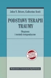 Podstawy terapii traumy. Diagnoza i metody terapeutyczne, wydanie 2 - zdjęcie