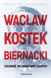 Wacław Kostek-Biernacki. Człowiek do zadań specjalnych - zdjęcie