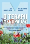 O terapii menopauzy. Czego ginekolog ci nie powie. Hormonalna terapia menopauzalna, suplementy, dieta. Nowe spojrzenie na zdrowie kobiety według doktora Tadeusza - zdjęcie