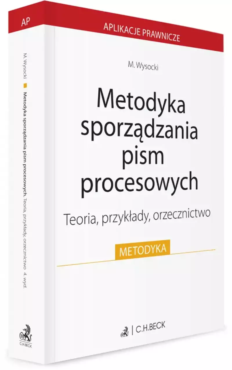 Metodyka sporządzania pism procesowych. Teoria, przykłady, orzecznictwo