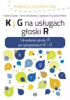 K i G na usługach głoski R. Utrwalenie głoski R po spółgłoskach K i G - zdjęcie