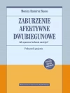 Zaburzenie afektywne dwubiegunowe. Jak opanować wahania nastroju. Podręcznik pacjenta - zdjęcie