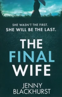 The Final Wife: An unputdownable psychological thriller with breathtaking twists, zdjęcie 2