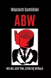 ABW. Nic nie jest tym, czym się wydaje - zdjęcie