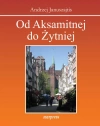 Od Aksamitnej do Żytniej. Ulice Starego Gdańska - zdjęcie