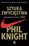 Sztuka zwycięstwa. Wspomnienia twórcy Nike - zdjęcie