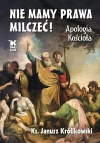 Nie mamy prawa milczeć! Apologia Kościoła, wydanie 2 - zdjęcie