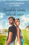Kaszubska ziemia, żuławski wiatr - zdjęcie
