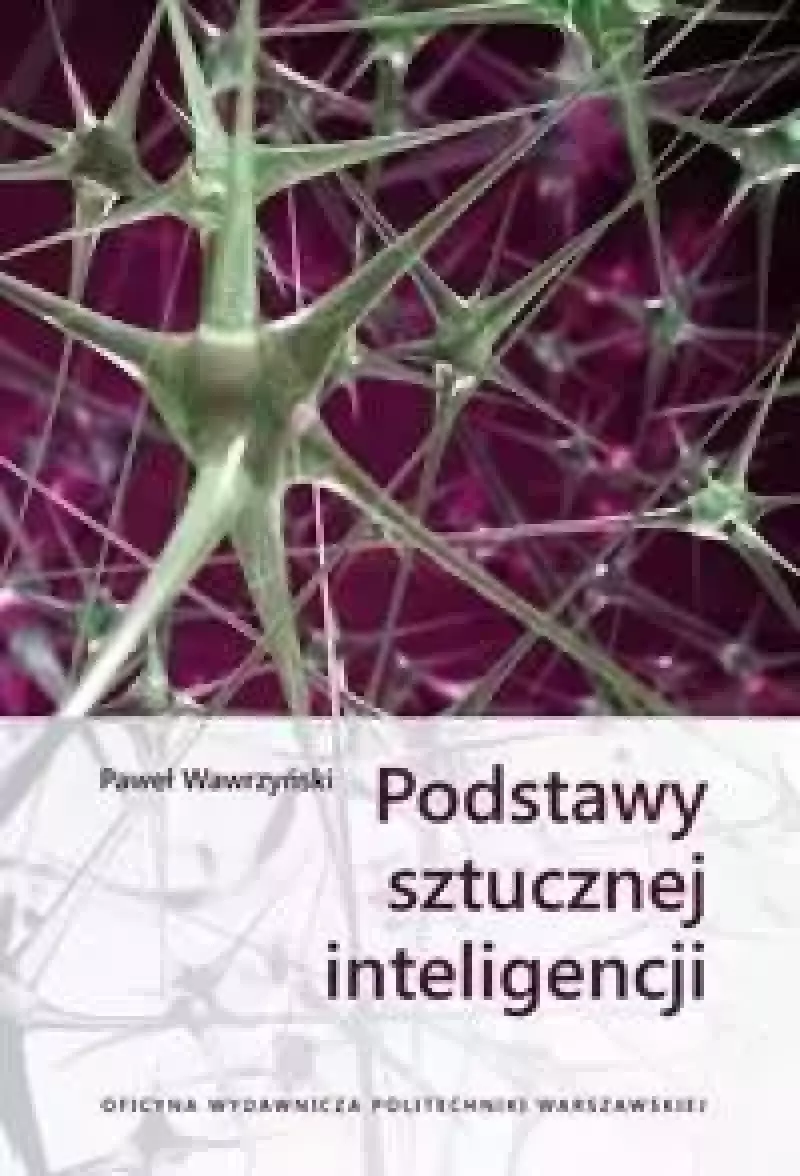 Podstawy sztucznej inteligencji Podstawy sztucznej inteligencji