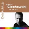 Złota Kolekcja. Grzegorz Ciechowski. Tak... tak... to ja, CD - zdjęcie