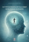 Czy psychoterapia jest dla Ciebie? Metody, problemy, rozwiązania - zdjęcie