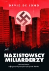 Nazistowscy miliarderzy. Mroczna historia najbogatszych przemysłowych dynastii Niemiec - zdjęcie