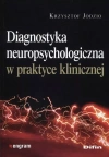 Diagnostyka neuropsychologiczna w praktyce klinicznej - zdjęcie