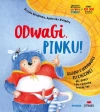 Odwagi, Pinku! Książka o odporności psychicznej dla dzieci i rodziców trochę też - zdjęcie