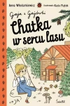 Gaja z Gajówki. Tom 1. Chatka w sercu lasu - zdjęcie