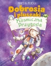 Dobrosia i pluszaki. Kosmiczna przygoda - zdjęcie