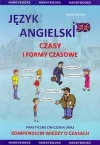 Język angielski czasy i formy czasowników praktyczne ćwiczenia dla początkujących i średniozaawansowanych - zdjęcie
