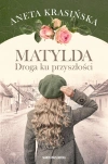 Matylda. Droga ku przyszłości - zdjęcie