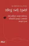 Odkryj swój Żywioł. Jak odkryć swoje talenty, odnaleźć pasję i zmienić swoje życie - zdjęcie
