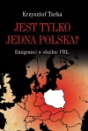 Jest tylko jedna Polska? Emigranci w służbie PRL - zdjęcie