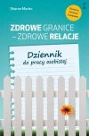 Zdrowe granice - zdrowe relacje. Dziennik do pracy osobistej - zdjęcie