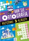 Baw się ortografią. Krzyżówki 3-klasisty - zdjęcie
