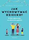 Jak wychowywać dziecko? Próba odpowiedzi na odwieczne pytanie - zdjęcie