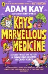 Kay's Marvellous Medicine. A Gross and Gruesome History of the Human Body. Penguin - zdjęcie