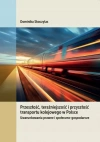 Przeszłość, teraźniejszość i przyszłość transportu kolejowego w Polsce. Uwarunkowania prawne i społeczno-gospodarcze - zdjęcie