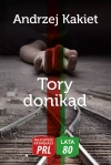 Najlepsze kryminały PRL '80. Tom 2. Tory donikąd - zdjęcie