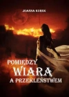 Pomiędzy wiarą a przekleństwem - zdjęcie