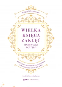 Nieoficjalna Wielka Księga Zaklęć Harry'ego Pottera, zdjęcie 2