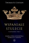 Plantageneci. Tom 2. Wspaniałe stulecie - zdjęcie