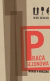 Praca sezonowa. Miesiąc w Amazonie - zdjęcie