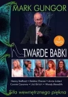 Mark Gungor. Twarde babki. Siła wewnętrznego piękna, 3 DVD - zdjęcie
