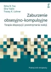Zaburzenie obsesyjno-kompulsyjne. Terapia ekspozycji i powstrzymania reakcji. Podręcznik terapeuty - zdjęcie
