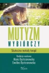 Mutyzm wybiórczy. Skuteczne metody terapii, wydanie 2 - zdjęcie