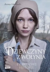 Dziewczyny z Wołynia. Prawdziwe historie - zdjęcie