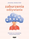Zaburzenia odżywiania. Dlaczego i po co się pojawiają oraz jak możemy pomóc - zdjęcie