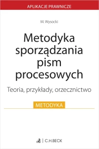 Metodyka sporządzania pism procesowych. Teoria, przykłady, orzecznictwo, zdjęcie 2