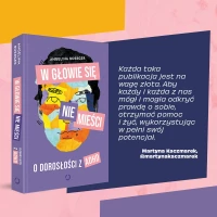 W głowie się nie mieści. O dorosłości z ADHD, zdjęcie 3