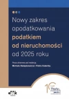 Nowy zakres opodatkowania podatkiem od nieruchomości od 2025 roku - zdjęcie
