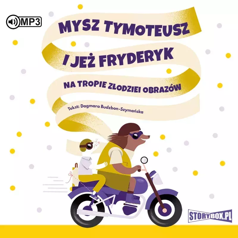 Mysz Tymoteusz i jeż Fryderyk. Na tropie złodziei obrazów. Audiobook