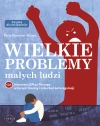 Wielkie problemy małych ludzi. 131 interwencji Play Therapy w terapii traumy i zaburzeń autoregulacji - zdjęcie