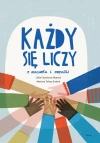 Każdy się liczy. O szacunku i empatii - zdjęcie